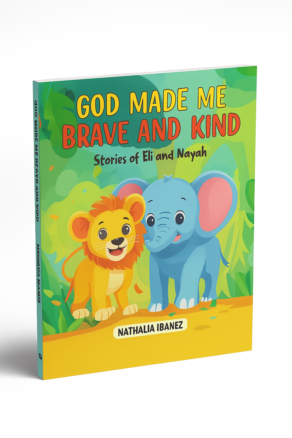 God Made Me Brave and Kind: Stories of Eli and Nayah